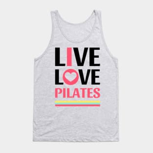 Live Love Pilates - Pilates Lover - Life Lover Tank Top